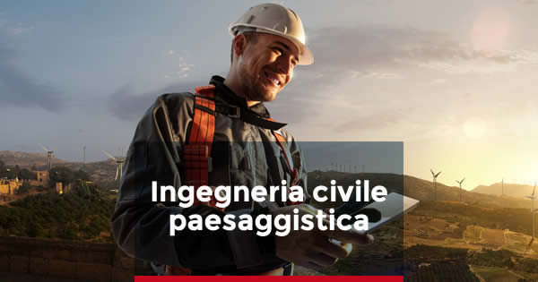Corso di Laurea Triennale eCampus in L-7 Ingegneria Civile e Ambientale indirizzo Paesaggistico