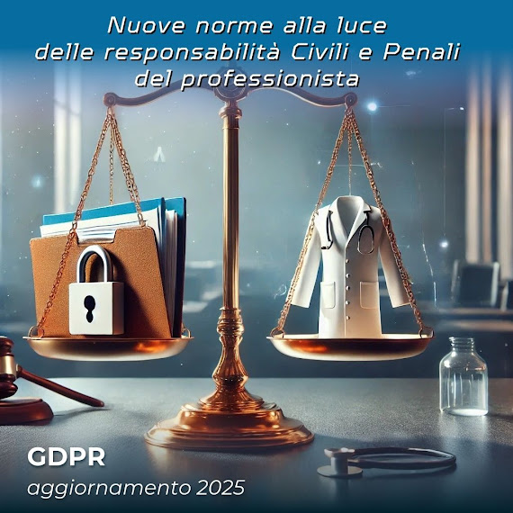 Corso FAD Nuove norme alla luce delle responsabilità Civili e Penali del professionista - GDPR aggiornamento 2025 - 50 Crediti ECM